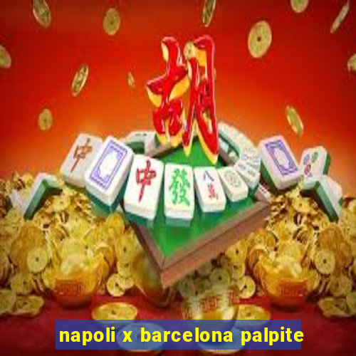 napoli x barcelona palpite